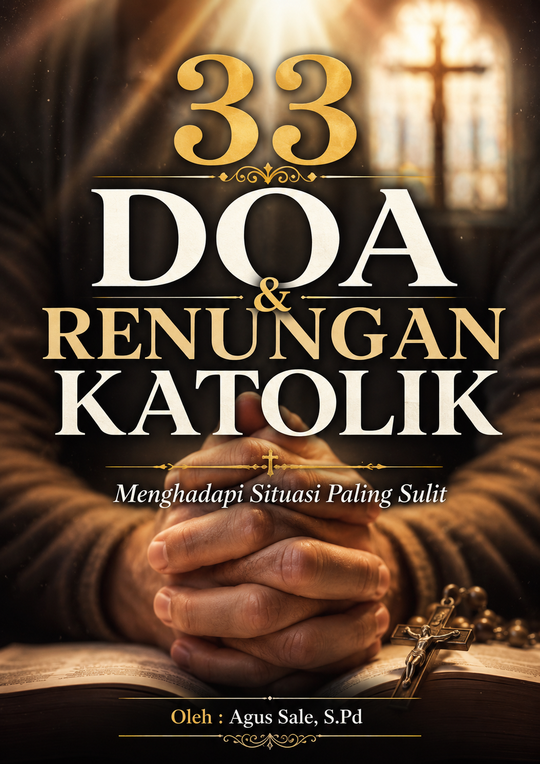 33 Doa & Renungan Menghadapi Situasi Paling Sulit